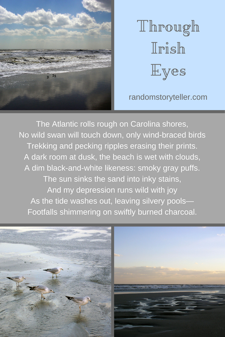 Through Irish Eyes-poem excerpt by randomstoryteller Catherine Hamrick-images of windswept Carolina beaches